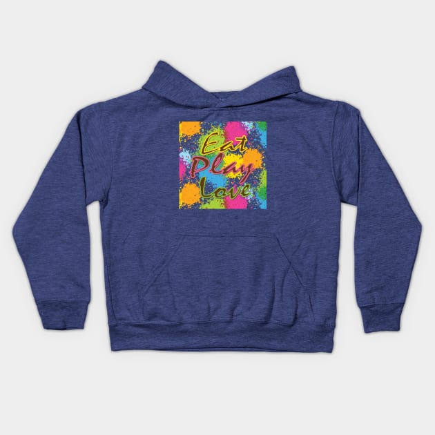 Eat Play Love Kids Hoodie by QueenieLamb